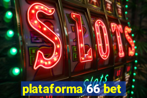 plataforma 66 bet